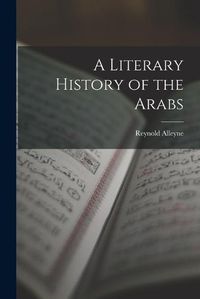 Cover image for A Literary History of the Arabs