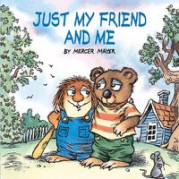 Cover image for Just My Friend and Me (Little Critter)