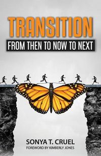 Cover image for Transition: From Then to Now to Next