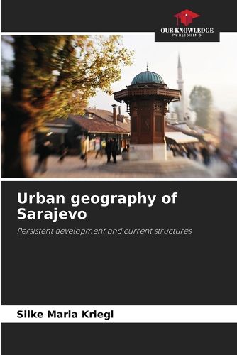 Cover image for Urban geography of Sarajevo