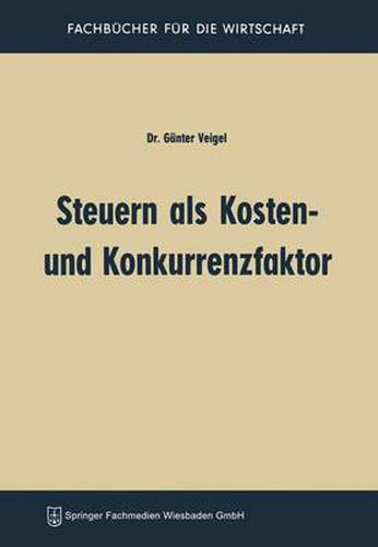 Cover image for Steuern ALS Kosten- Und Konkurrenzfaktor