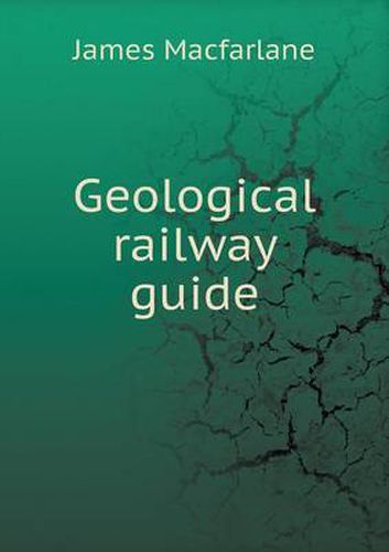 Cover image for Geological railway guide