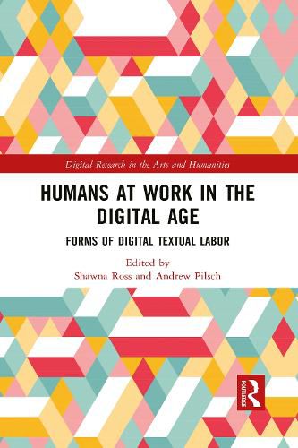 Cover image for Humans at Work in the Digital Age: Forms of Digital Textual Labor