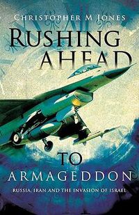 Cover image for Rushing Ahead to Armageddon