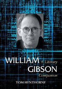 Cover image for William Gibson: A Literary Companion