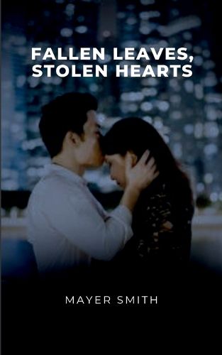 Cover image for Fallen Leaves, Stolen Hearts