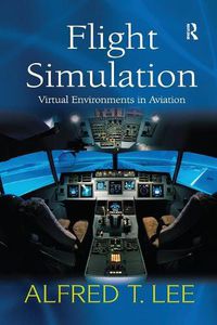 Cover image for Flight Simulation: Virtual Environments in Aviation