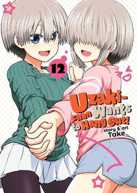 Cover image for Uzaki-chan Wants to Hang Out! Vol. 12