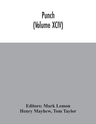 Cover image for Punch (Volume XCIV)