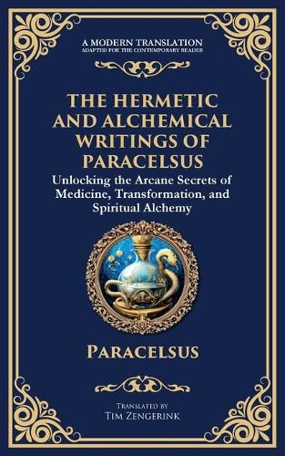 Cover image for The Hermetic and Alchemical Writings of Paracelsus