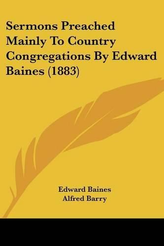 Sermons Preached Mainly to Country Congregations by Edward Baines (1883)