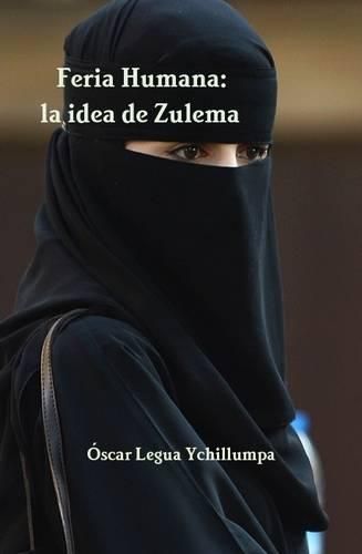 Cover image for Feria Humana: La Idea De Zulema