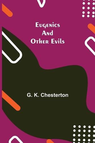 Cover image for Eugenics and Other Evils