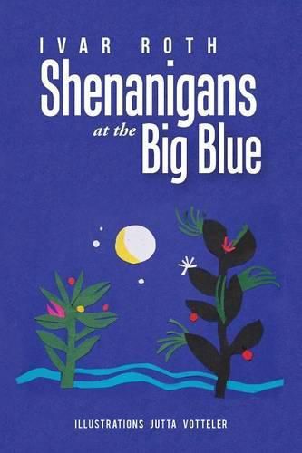 Cover image for Shenanigans at the Big Blue