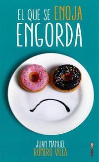 Cover image for Que Se Enoja Engorda, El