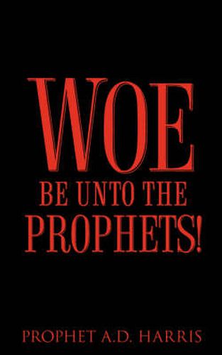 Cover image for Woe Be Unto the Prophets!