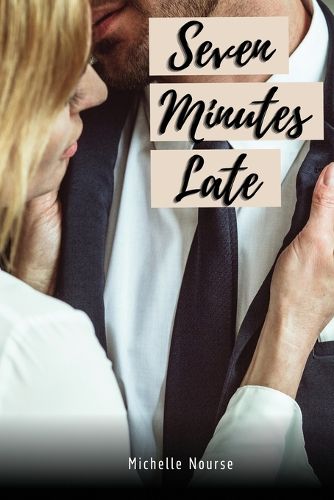 Cover image for Seven Minutes Late