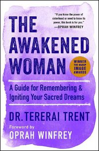 Cover image for The Awakened Woman: A Guide for Remembering & Igniting Your Sacred Dreams