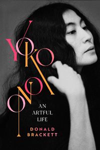 Cover image for Yoko Ono: An Artful Life