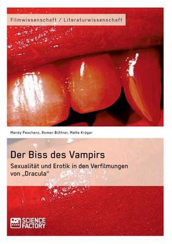 Cover image for Der Biss des Vampirs. Sexualitat und Erotik in den Verfilmungen von  Dracula