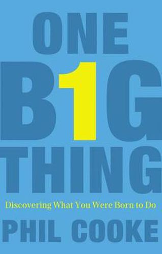 Cover image for One Big Thing: Discovering What You Were Born to Do