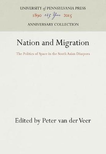 Cover image for Nation and Migration: The Politics of Space in the South Asian Diaspora