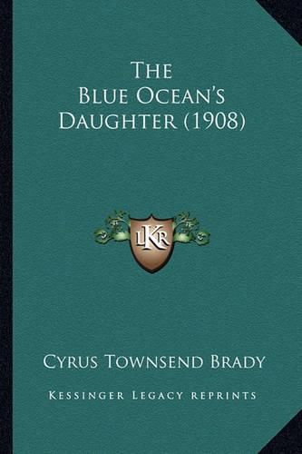 Cover image for The Blue Ocean's Daughter (1908)