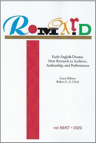 Cover image for ROMARD Volume 56/57. Early English Drama: New Research in Archives, Authorship and Performance