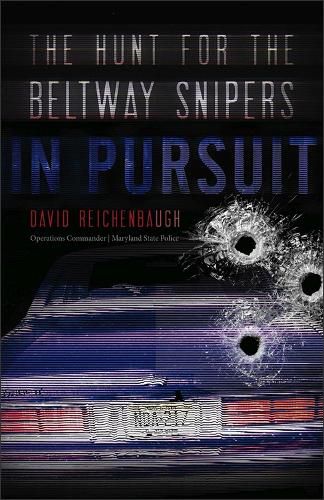 Cover image for In Pursuit: The Hunt for the Beltway Snipers