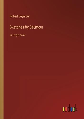 Sketches by Seymour