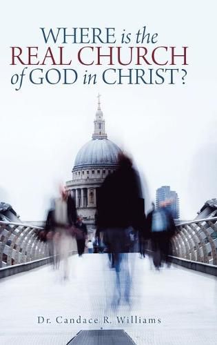 Cover image for Where Is the Real Church of God in Christ?