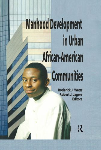 Cover image for Manhood Development in Urban African-American Communities