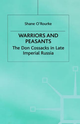 Cover image for Warriors and Peasants: The Don Cossacks in Late Imperial Russia