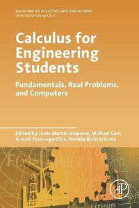 Cover image for Calculus for Engineering Students: Fundamentals, Real Problems, and Computers