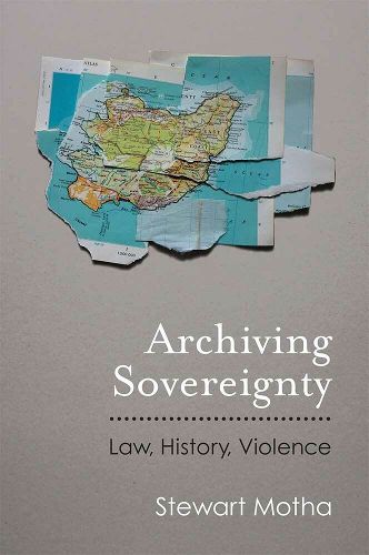 Cover image for Archiving Sovereignty: Law, History, Violence