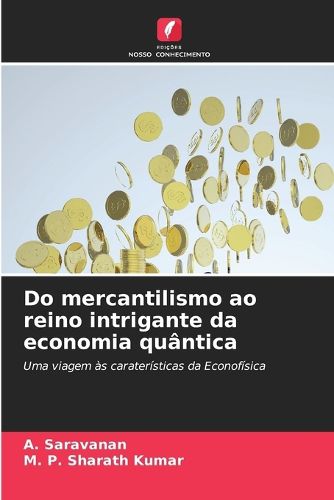 Cover image for Do mercantilismo ao reino intrigante da economia quantica