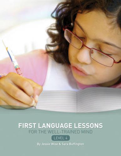 First Language Lessons for the Well-trained Mind