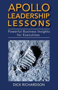 Cover image for Apollo Leadership Lessons: Powerful Business Insights for Executives