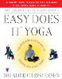 Cover image for The American Yoga Associations Easy Does It Yoga: The Safe And Gentle Way To Health And Well Being