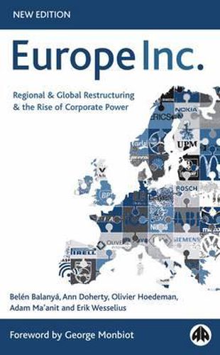 Cover image for Europe Inc.: Regional & Global Restructuring and the Rise of Corporate Power