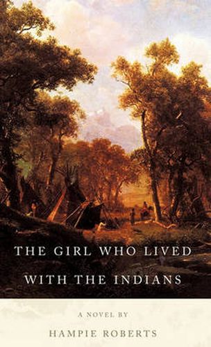 Cover image for The Girl Who Lived with the Indians