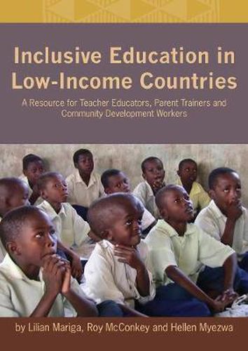 Cover image for Inclusive Education in Low-Income Countries. a Resource Book for Teacher Educators, Parent Trainers and Community Development