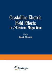 Cover image for Crystalline Electric Field Effects in f-Electron Magnetism