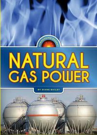 Cover image for Harnessing Energy: Natural Gas Power