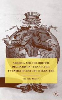 Cover image for America and the British Imaginary in Turn-of-the-Twentieth-Century Literature