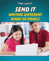 Cover image for Send It: Writing Different Kinds of Emails