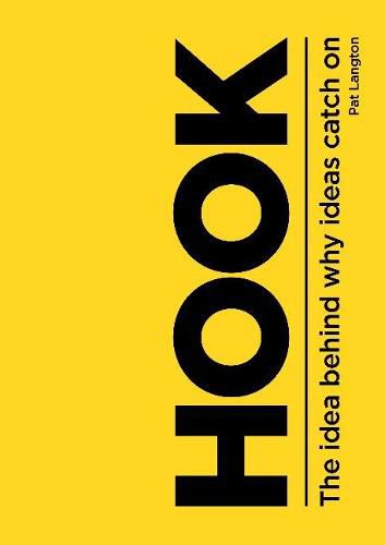 Cover image for Hook: The Idea Behind Why Ideas Catch on