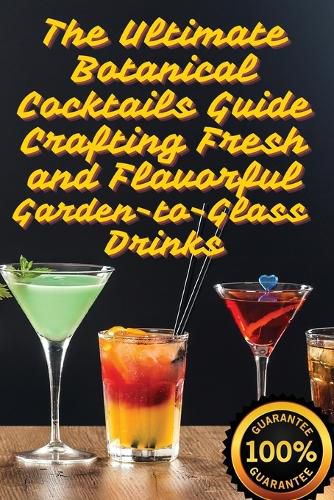 Cover image for The Ultimate Botanical Cocktails Guide Crafting Fresh and Flavorful Garden-to-Glass Drinks