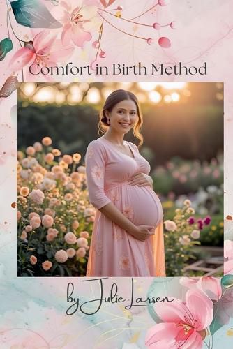 Cover image for Comfort in Birth Method Third Edition