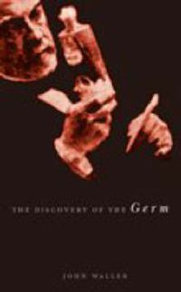 Cover image for The Discovery of the Germ: Twenty Years That Transformed the Way We Think About Disease